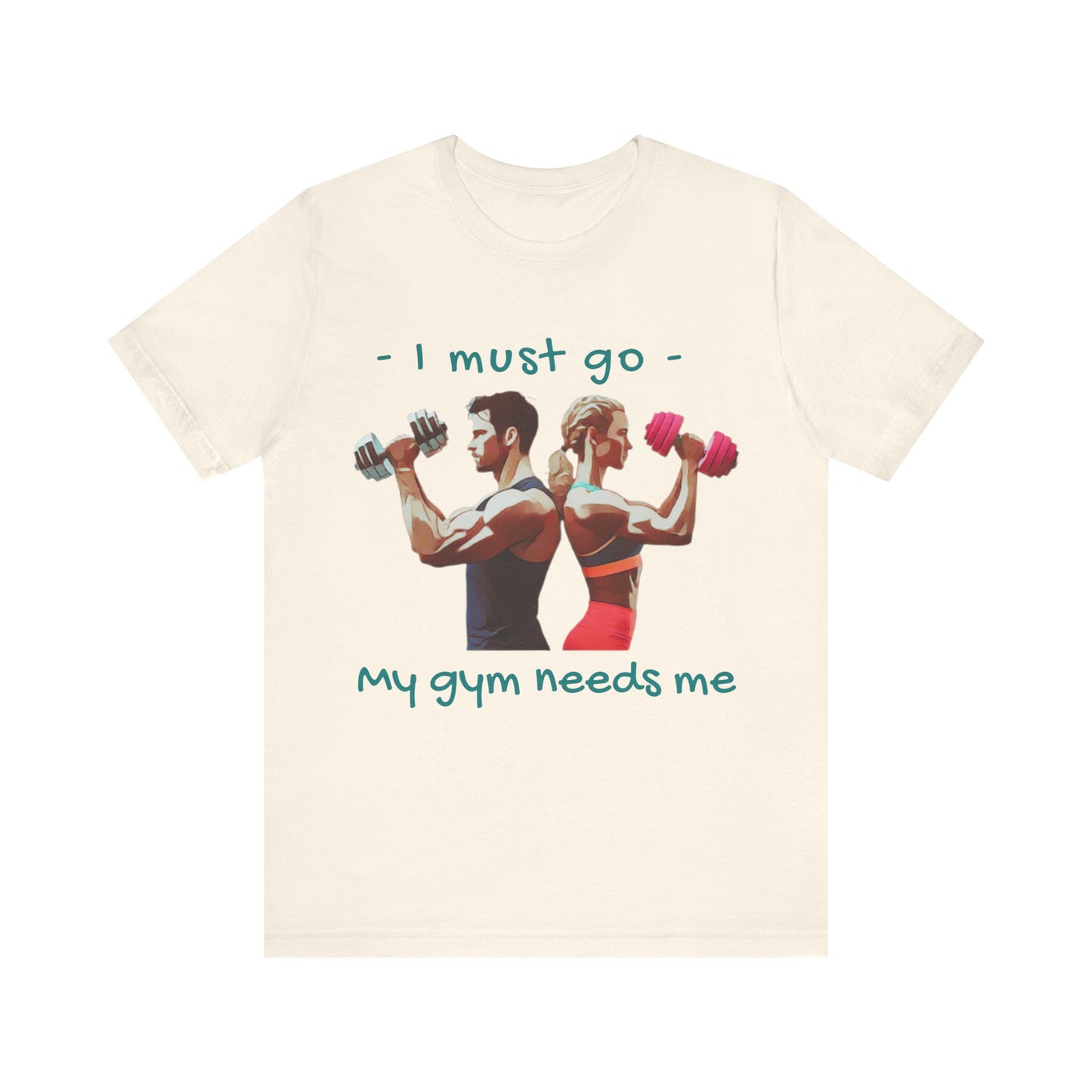 T-shirt « Ma salle de sport a besoin de moi »