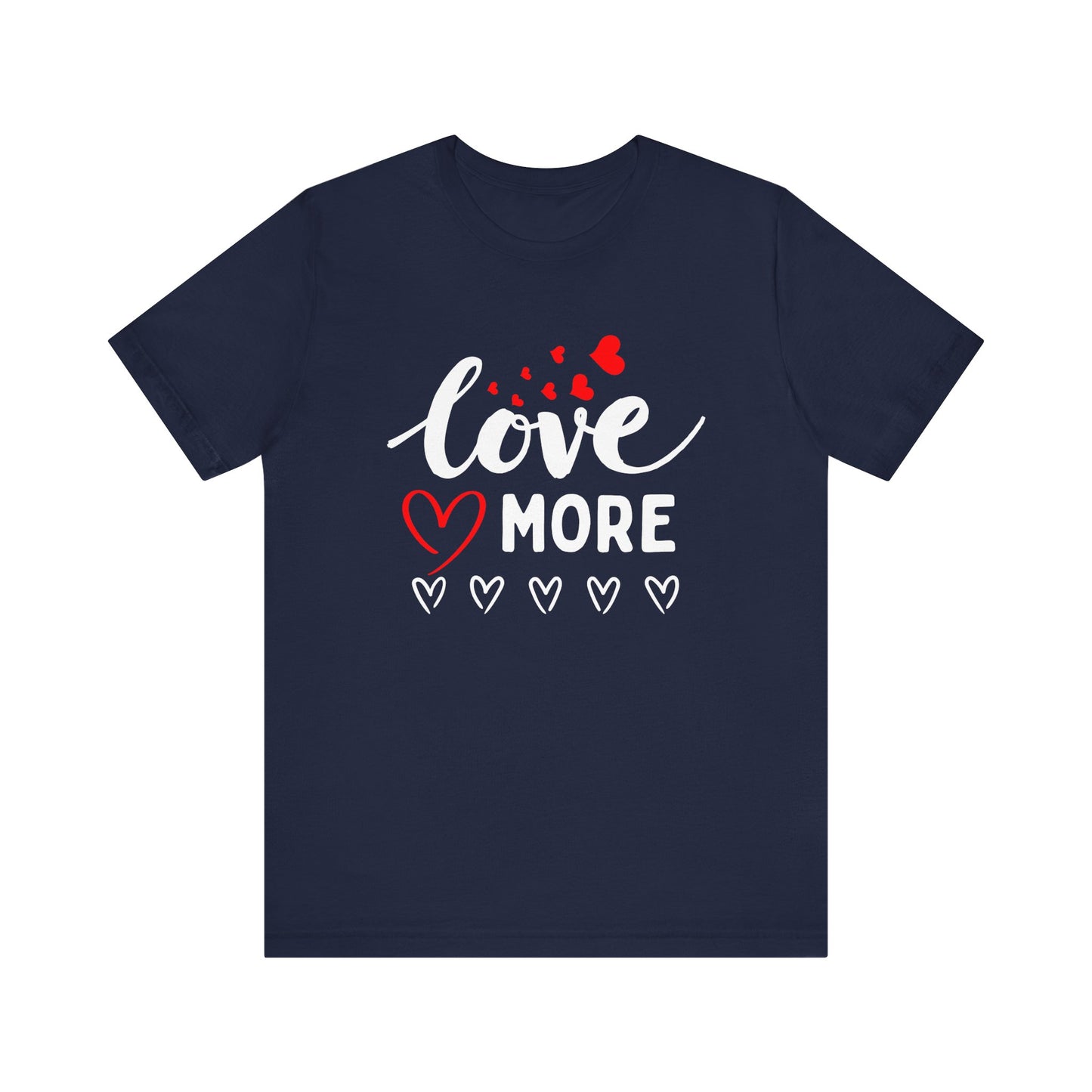 Love More Tee
