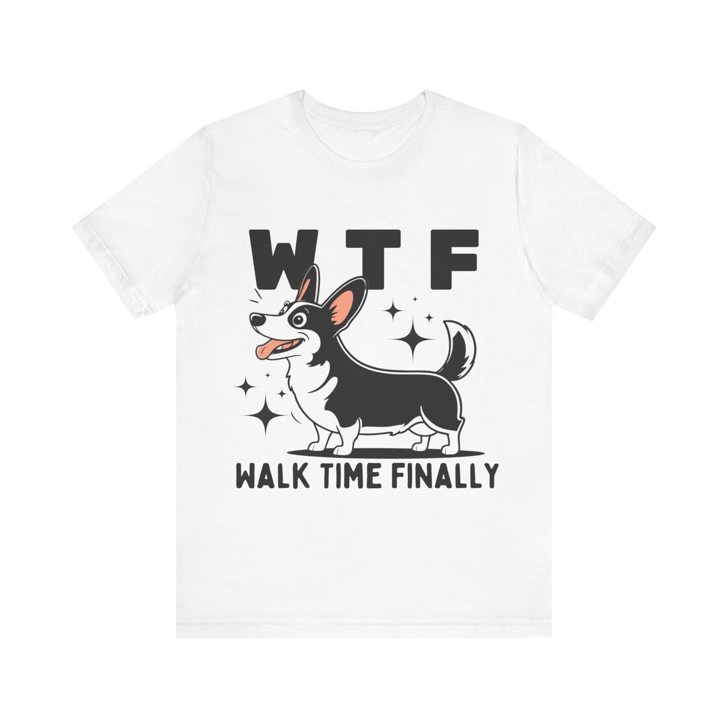 Walk Time Finally T-shirt